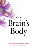 Corpul creierului: Neuroștiință și politică corporală - The Brain's Body: Neuroscience and Corporeal Politics