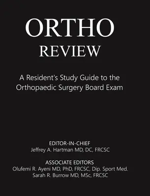 Ortho Review: Ghidul de studiu al rezidentului pentru examenul intern de chirurgie ortopedică - Ortho Review: A Resident's Study Guide to the Orthopaedic Surgery Board Exam