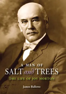 Un om de sare și copaci: Viața lui Joy Morton - A Man of Salt and Trees: The Life of Joy Morton