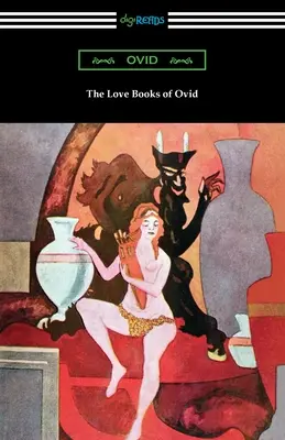 Cărțile de dragoste ale lui Ovidiu - The Love Books of Ovid