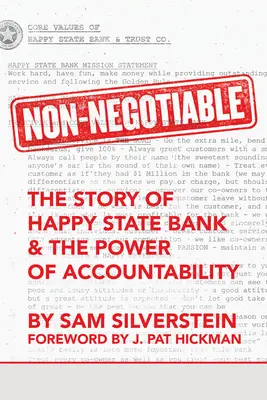 Ne-negociabil: Povestea Happy State Bank și puterea responsabilității - The Story of Happy State Bank & the Power of Accountability - Non-Negotiable: The Story of Happy State Bank & the Power of Accountability