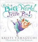Este o lume mare, purcelușule! - It's a Big World, Little Pig!