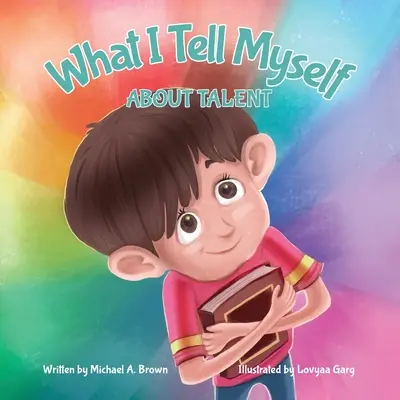 Ce îmi spun eu despre talent - What I Tell Myself About Talent