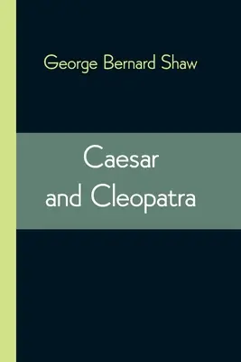 Cezar și Cleopatra - Caesar and Cleopatra