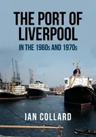 Portul Liverpool în anii '60 și '70 - The Port of Liverpool in the 1960s and 1970s