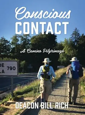 Contact conștient: Un pelerinaj Camino - Conscious Contact: A Camino Pilgrimage