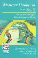 What Happened to the Soul? - Whatever Happened to the Soul?