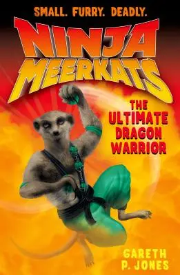 Ninja Meerkats (#7): Războinicul Dragonului Suprem - Ninja Meerkats (#7) the Ultimate Dragon Warrior