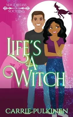 Life's a Witch: O comedie romantică paranormală - Life's a Witch: A Paranormal Romantic Comedy