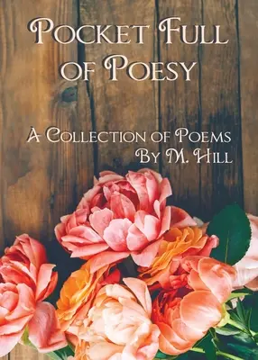 Pocket Full of Poesy: O colecție de poezii - Pocket Full of Poesy: A Collection of Poems