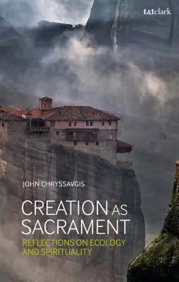 Creația ca Sacrament: Reflecții asupra ecologiei și spiritualității - Creation as Sacrament: Reflections on Ecology and Spirituality