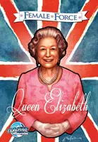 Forța feminină: Regina Angliei: Elisabeta a II-a - Female Force: Queen of England: Elizabeth II