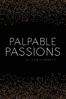 pasiuni palpabile - palpable passions