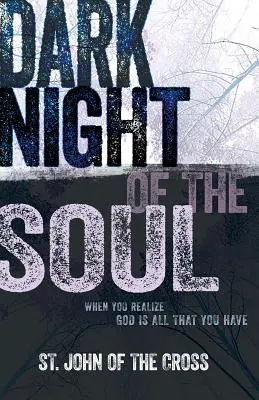 Noaptea întunecată a sufletului - Dark Night of the Soul