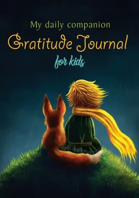 Tovarășul meu zilnic: Jurnal de recunoștință pentru copii - My Daily Companion: Gratitude Journal for Kids