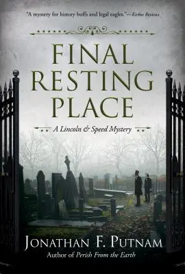 Ultimul loc de odihnă: Un mister Lincoln și Speed - Final Resting Place: A Lincoln and Speed Mystery