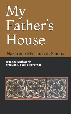 Casa tatălui meu: Misiunile Nazarineanului în Samoa - My Father's House: Nazarene Missions in Samoa