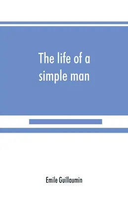 Viața unui om simplu - The life of a simple man
