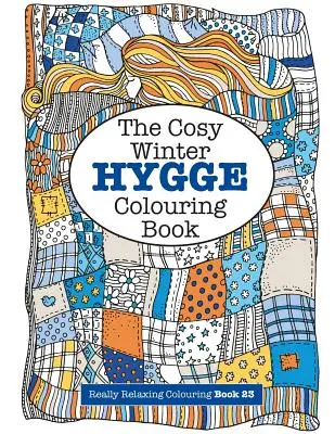 Cartea de colorat pentru iarnă Cosy HYGGE - The Cosy HYGGE Winter Colouring Book