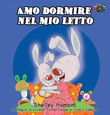 Amo dormire nel mio letto: I Love to Sleep in My Own Bed (Ediția în limba italiană) - Amo dormire nel mio letto: I Love to Sleep in My Own Bed (Italian Edition)
