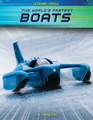 Cele mai rapide bărci din lume - The World's Fastest Boats