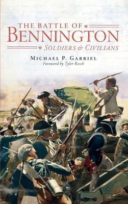Bătălia de la Bennington: Soldați și civili - The Battle of Bennington: Soldiers & Civilians