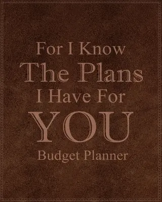 Pentru că știu planurile pe care le am pentru tine - For I Know The Plans I Have For You