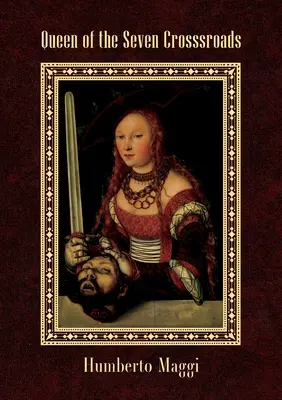 Regina celor șapte răscruci - Queen of the Seven Crossroads