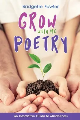 Crește cu mine Poezie - Grow with Me Poetry