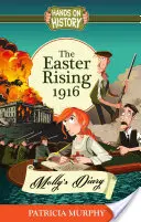 Răscoala de Paști 1916: Jurnalul lui Molly - The Easter Rising 1916: Molly's Diary