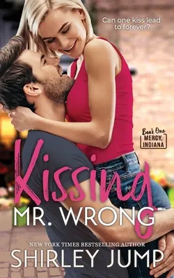 Sărutându-l pe domnul Wrong - Kissing Mr. Wrong