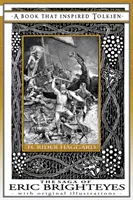 Saga lui Eric Brighteyes - O carte care l-a inspirat pe Tolkien: Cu ilustrații originale - The Saga of Eric Brighteyes - A Book That Inspired Tolkien: With Original Illustrations