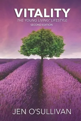 Vitalitate: Stilul de viață Young Living - Vitality: The Young Living Lifestyle
