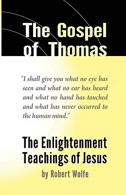 Evanghelia lui Toma: Învățăturile iluministe ale lui Iisus - The Gospel of Thomas: The Enlightenment Teachings of Jesus