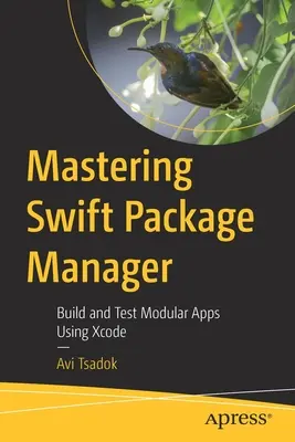 Mastering Swift Package Manager: Construiți și testați aplicații modulare utilizând Xcode - Mastering Swift Package Manager: Build and Test Modular Apps Using Xcode