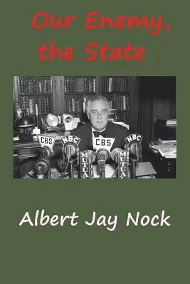 Inamicul nostru, statul - Our Enemy, the State