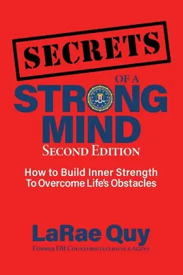 SECRETELE unei minți puternice (ediția a 2-a): : Cum să vă construiți forța interioară pentru a depăși obstacolele vieții - SECRETS of a Strong Mind (2nd edition): : How to Build Inner Strength to Overcome Life's Obstacles