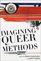 Imaginarea metodelor Queer - Imagining Queer Methods