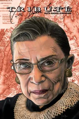 Omagiu: Ruth Bader Ginsburg: Ediție cu copertă cartonată - Tribute: Ruth Bader Ginsburg: Hard Cover Edition