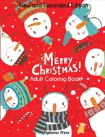 Carte de colorat pentru adulți Merry Christmas: Ediție nouă și extinsă, 100 de modele unice, ornamente, pomi de Crăciun, ghirlande și multe altele - Merry Christmas Adult Coloring Book: New and Expanded Edition, 100 Unique Designs, Ornaments, Christmas Trees, Wreaths, and More
