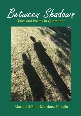 Între umbre: Povești și poeme în carantină - Between Shadows: Tales and Poems in Quarantine