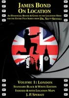James Bond în locație Volumul 1: Londra - James Bond on Location Volume 1: London