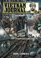 Vietnam Journal - Seria 2: Volumul 2 - Călătorie în iad - Vietnam Journal - Series 2: Volume 2 - Journey into Hell