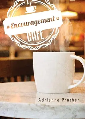 Cafeneaua Încurajării - Encouragement Cafe