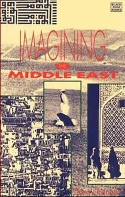 Imaginarea Orientului Mijlociu - Imagining the Middle East
