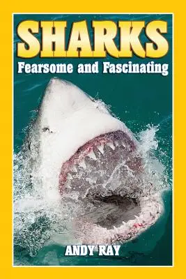 Rechinii: Înfricoșători și Fascinanți - Sharks: Fearsome and Fascinating
