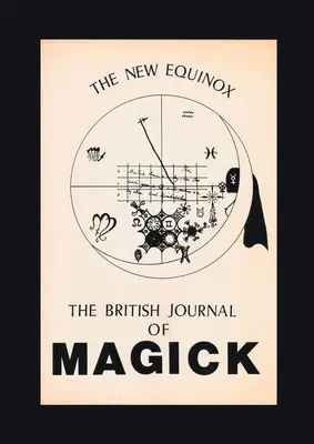 The New Equinox: Revista britanică de Magick - The New Equinox: The British Journal of Magick