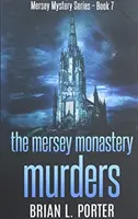The Mersey Monastery Murders: Large Print Hardcover Edition