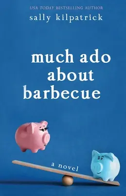 Mult zgomot pentru grătar - Much Ado About Barbecue