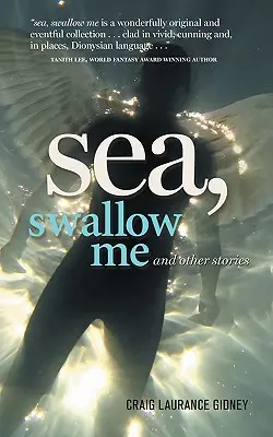 Marea, înghite-mă și alte povestiri - Sea, Swallow Me and Other Stories